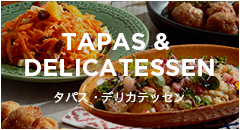 Tapas & Delicatessen タパス・デリカテッセン